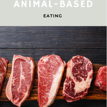 My Guide to Practical Animal-based Eating